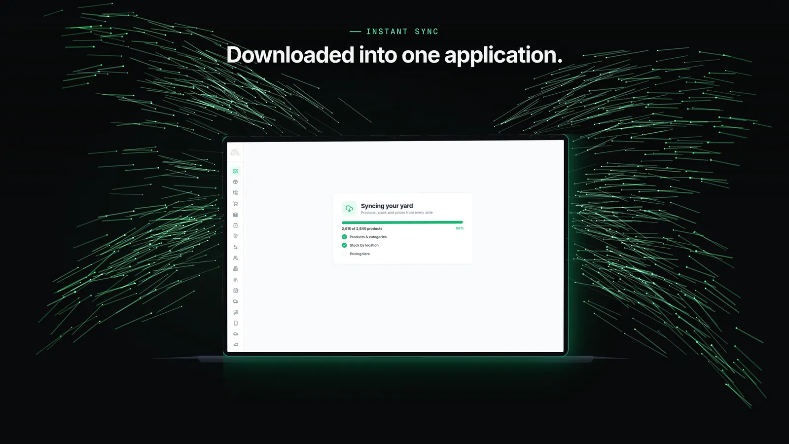 The digital yard streams into a laptop that shows a sync screen: downloaded into one application.